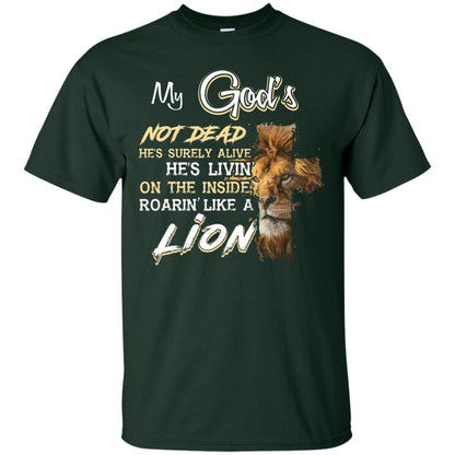 My God_s Not Dead He_s Livin_ On The Inside Christian Shirt Forest