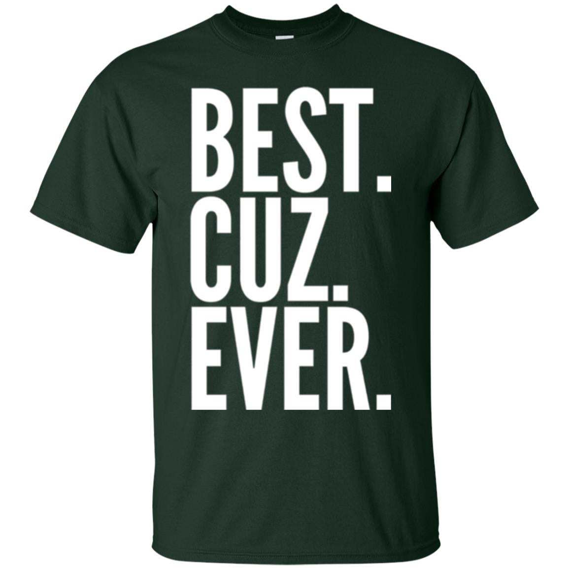 Cousin T-shirt Best Cuz Ever Forest Green