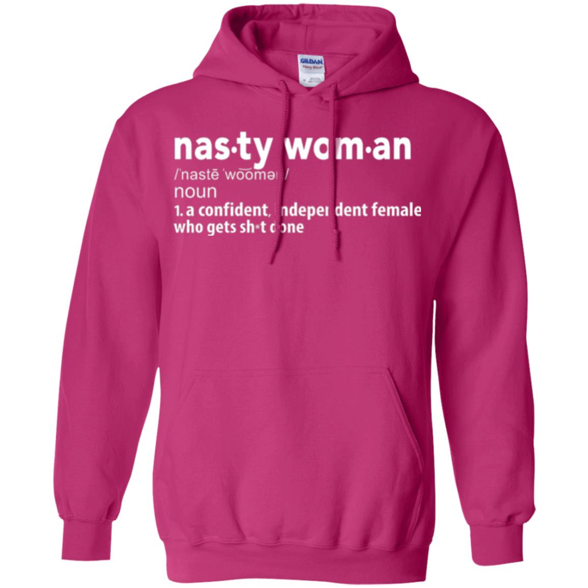 Nasty Woman Definition T-shirt Confident Independent Female Heliconia