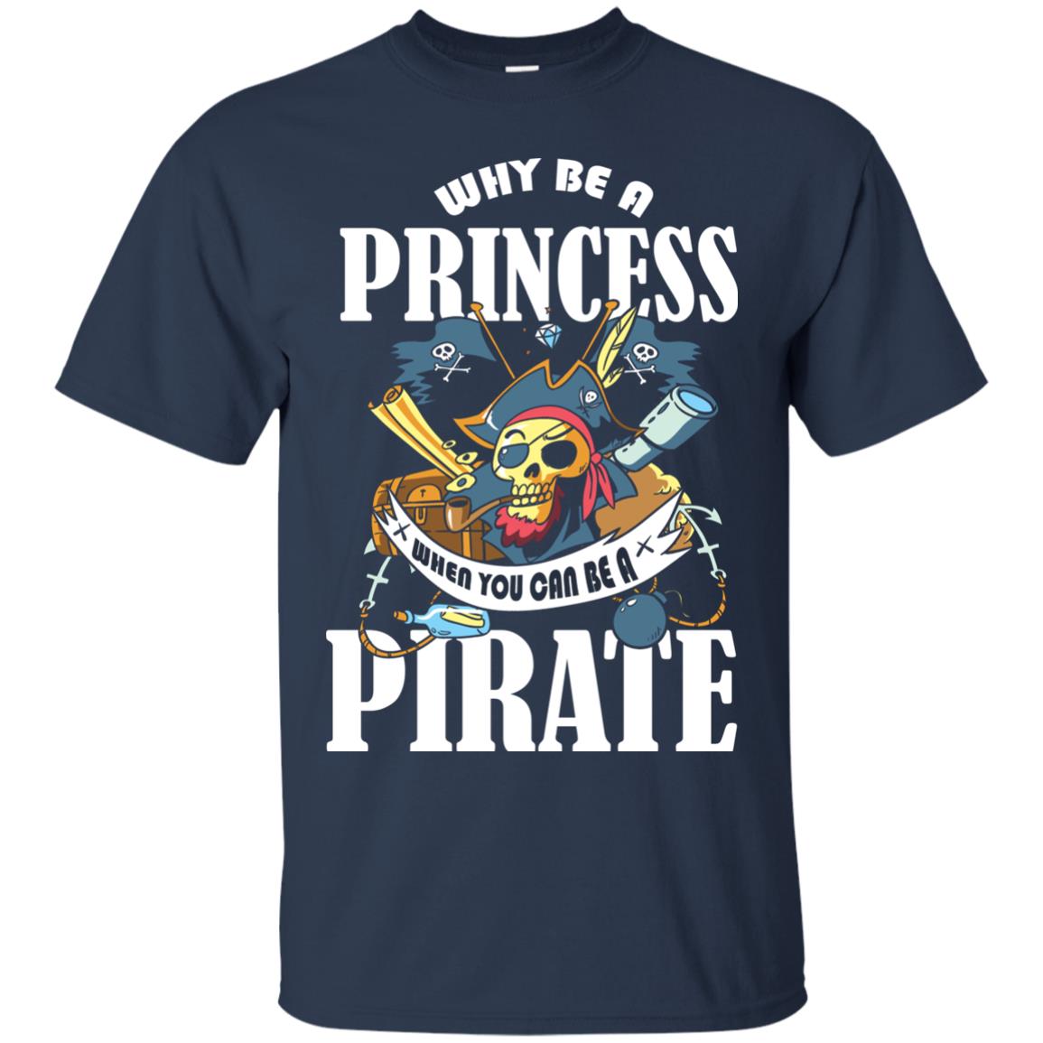 You Can Be A Pirate Cool Pirate Gift Shirt For Girls Navy