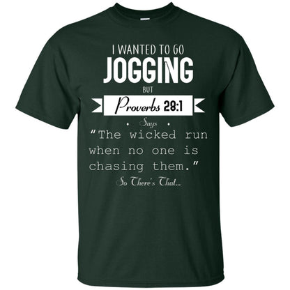 I Wanted To Go Jogging But Proverbs 281 Says The Wicked Run When No One Is Chasing Them Forest