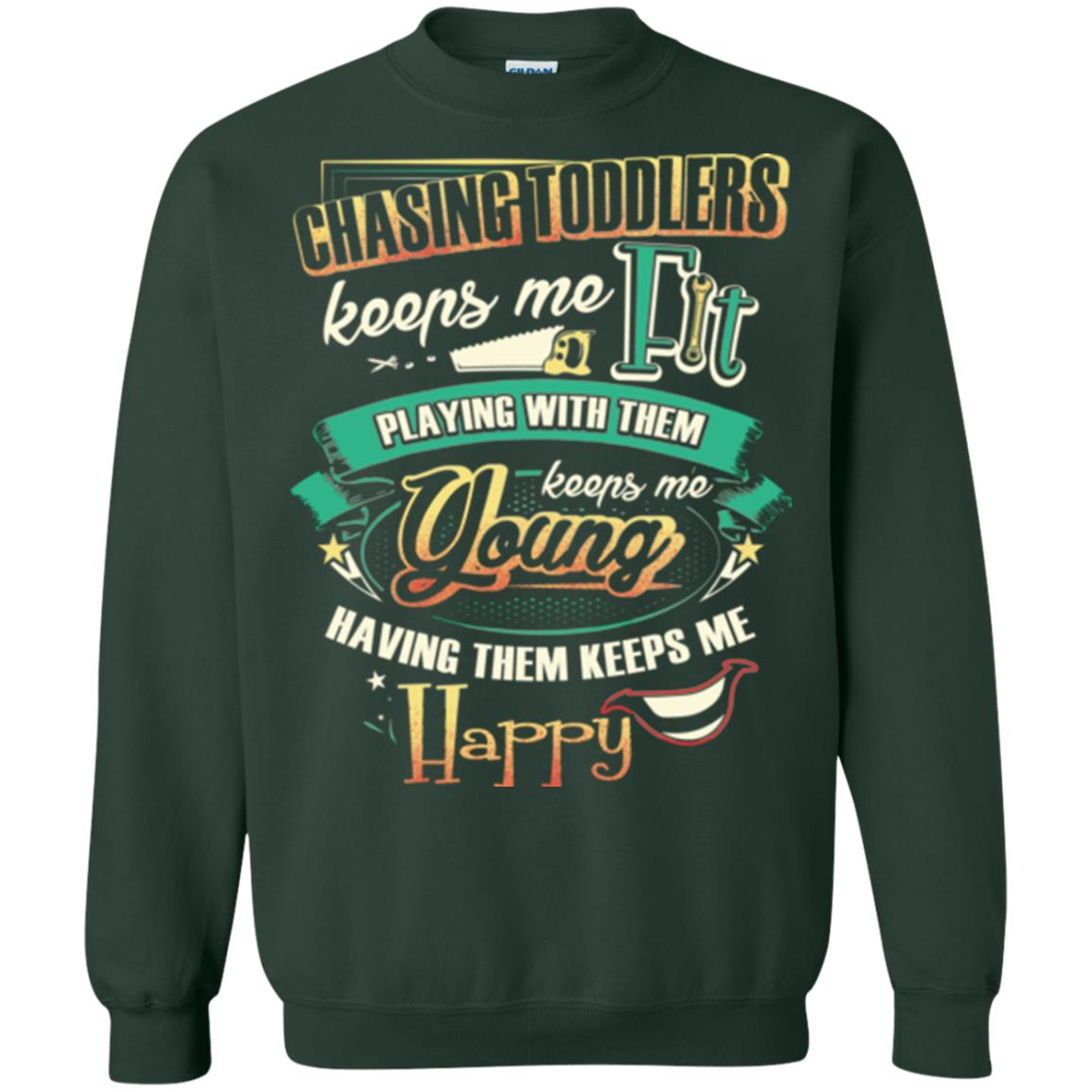 Chasing Toddlers Keeps Me Fit Shirt Forest Green