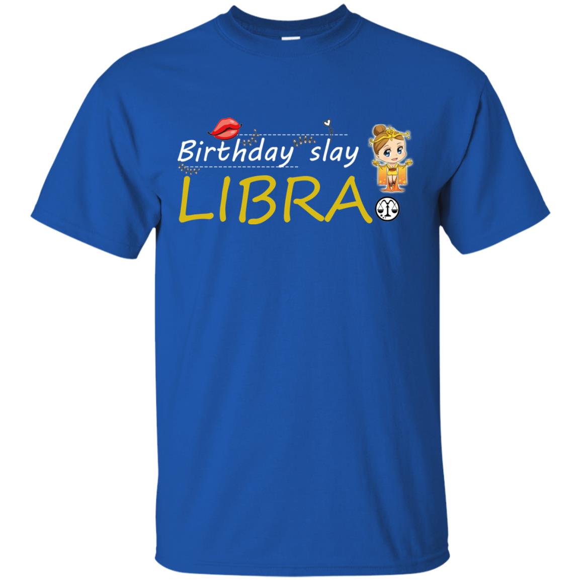 Cute Libra Girl Birthday Lip Slay T-shirt Royal