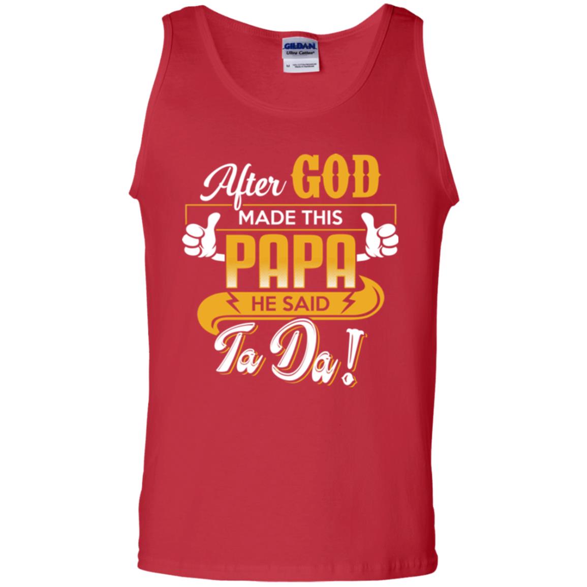 After God Made This Papa He Said Ta Da Funny Shirt For Daddy Red