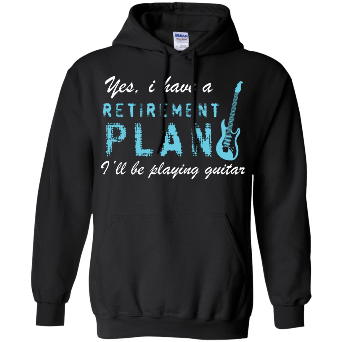 Yes I Have A Retirement Plan I’ll Be Playing Guitar Guitarist T-shirt Black