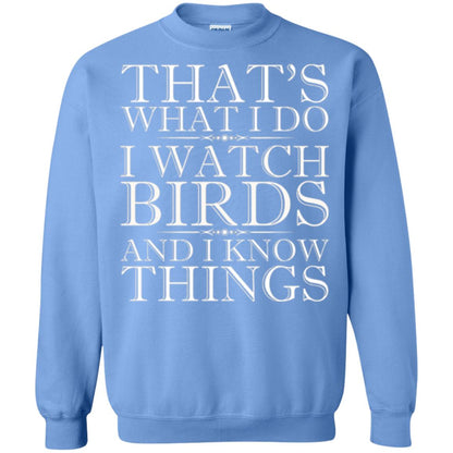 Birdwatching T-shirt I Watch Birds And I Know Things Carolina Blue