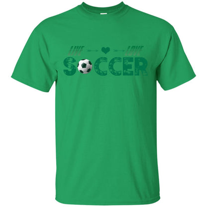Live Love Soccer Shirt For Mens Or Womens Irish Green