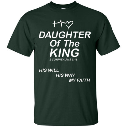 Daughter Of The King His Will His Way My Faith Daughter Shirt Forest