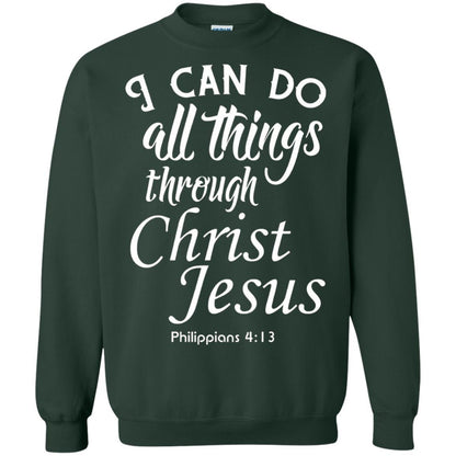 Christian T-shirt I Can Do All Things Through Christ Jesus Forest Green