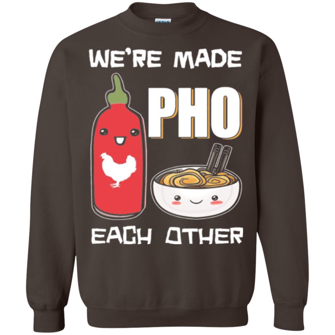 We_re Made Pho Each Other Funny Vietnamese Pho Soup T-shirt Dark Chocolate