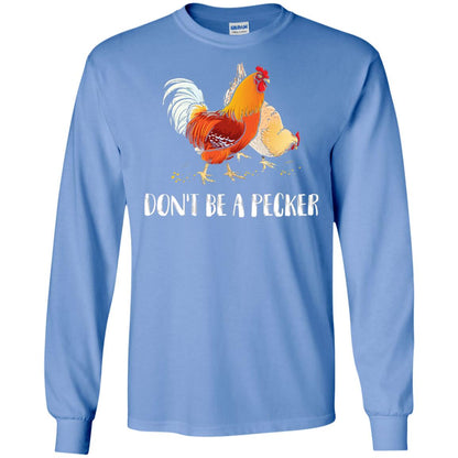 Chicken Lover T-shirt Don_t Be A Pecker Carolina Blue