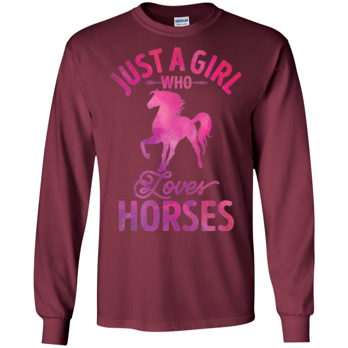 Horse Lovers T-shirt Just A Girl Who Loves Horses Maroon