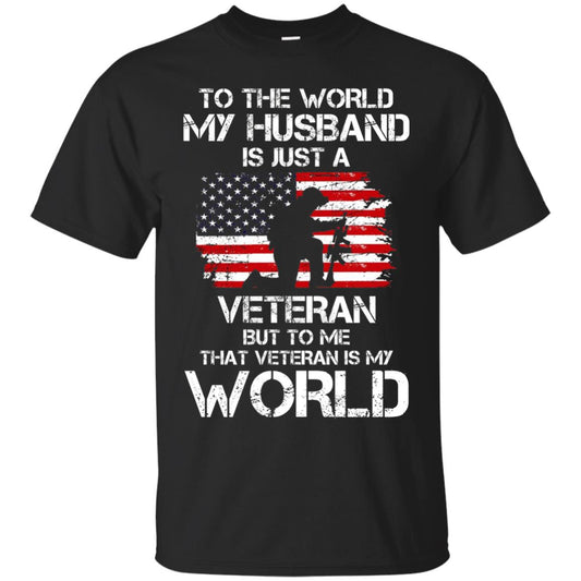 Wife T-shirt To The World My Husband Is Just A Veteran Black