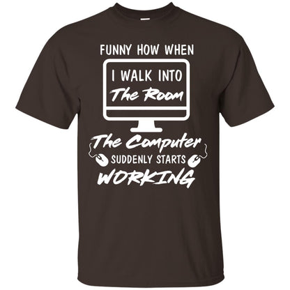 The Computer Suddenly Starts Working Information Technology T-shirt Dark Chocolate