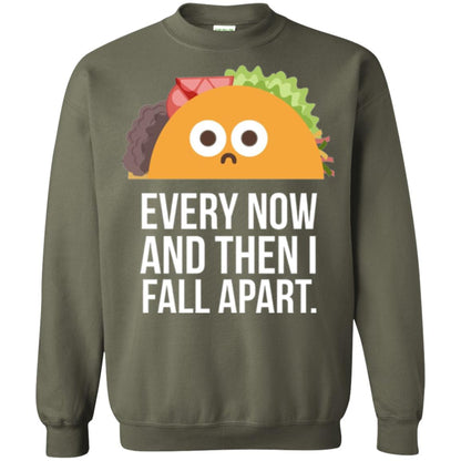 Tacos Lover T-shirt Every Now And Then I Fall Apart Military Green