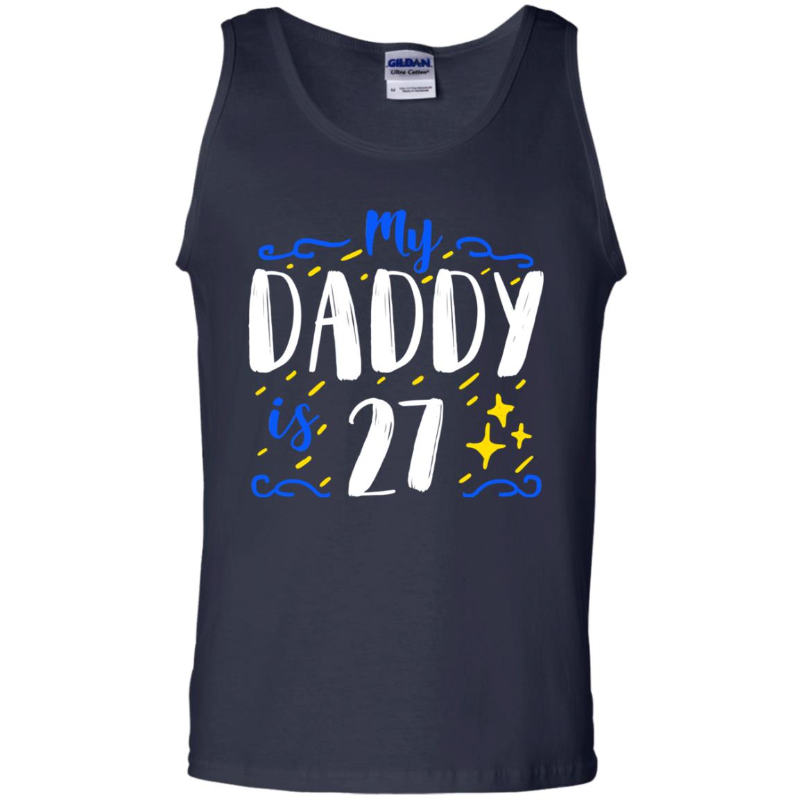 My Daddy Is 27 27th Birthday Daddy Shirt For Sons Or Daughters Navy