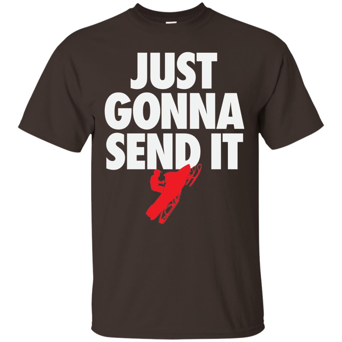 Just Gonna Send It Snowmobile Lover T-shirt Dark Chocolate