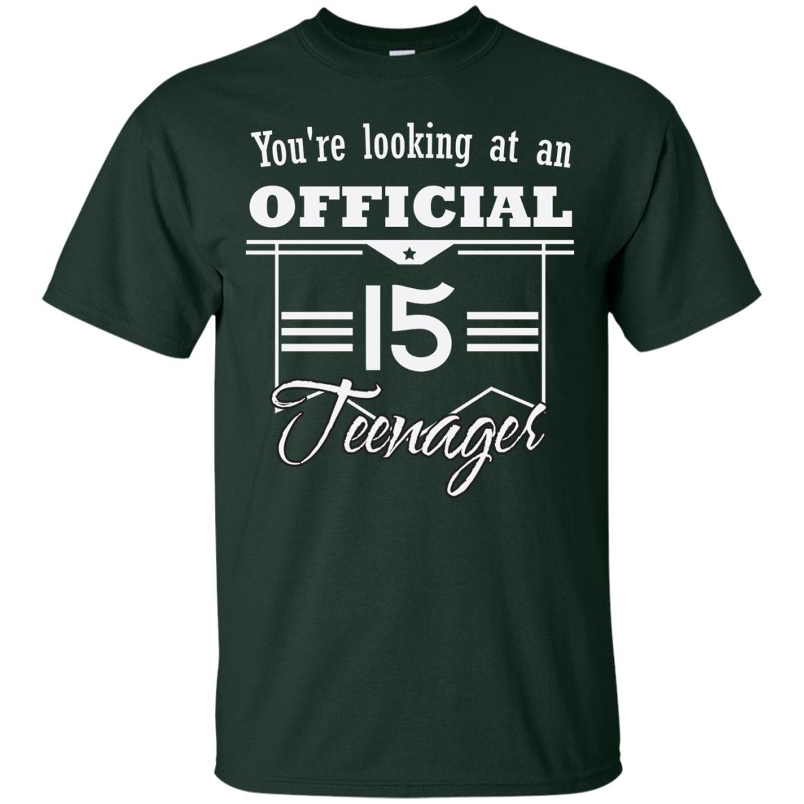 You're Looking At An Official 15 Teenager 15th Birthday Shirt Forest