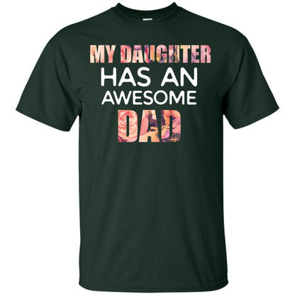 My Daughter Has An Awesome Dad Daddy Shirt Forest