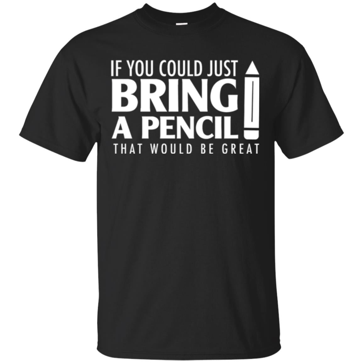 Student T-shirt If You Could Just Bring A Pencil Black