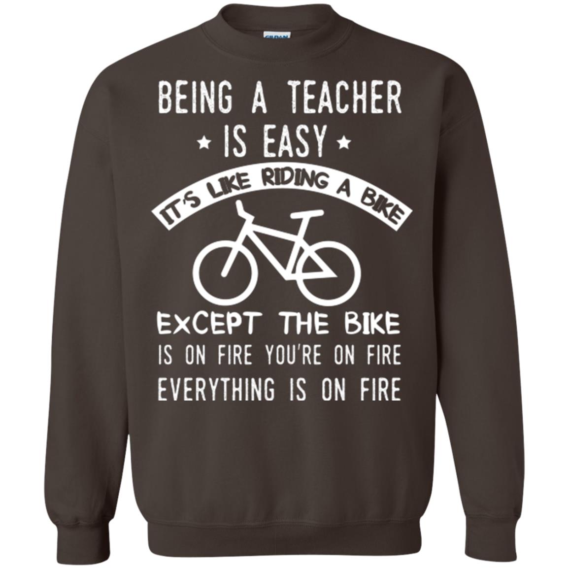 Being A Teacher Is Easy It’s Like Riding A Bike Teacher T-shirt Dark Chocolate