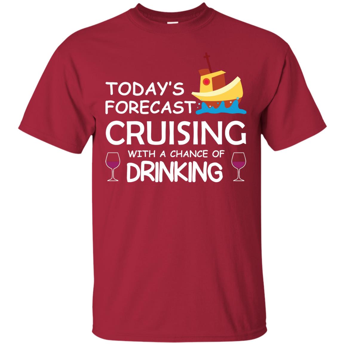 Today_s Forecast Cruising With A Chance Of Drinking Shirt Cardinal
