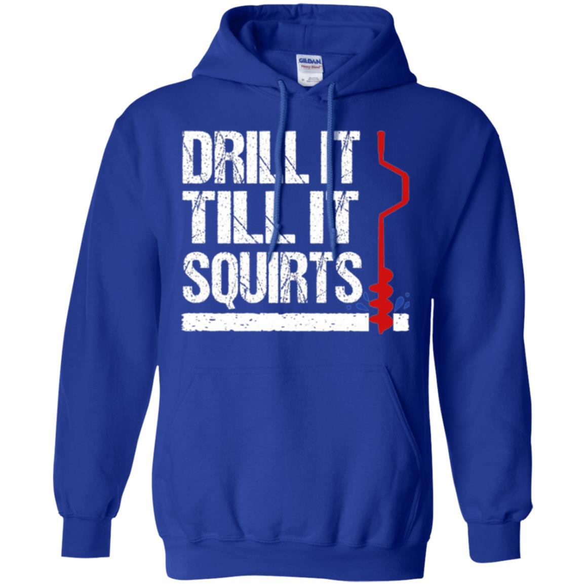 Ice Fishing T-shirt Drill It Till It Squirts Royal