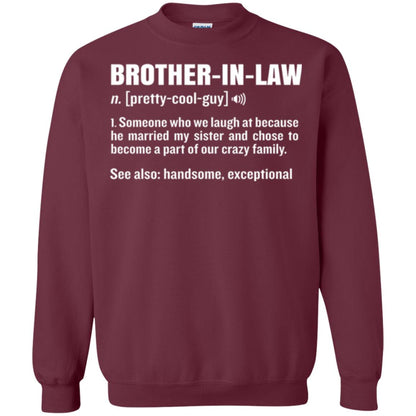 Family T-shirt Brother In Law Someone Who We Laugh At Because He Married My Sister Maroon