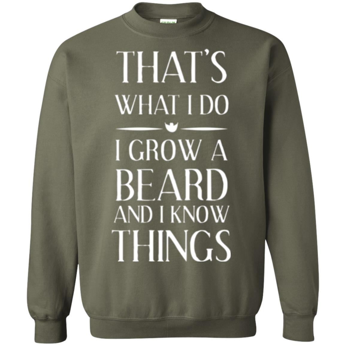 Beard T-shirt That_s What I Do I Grow A Beard Military Green