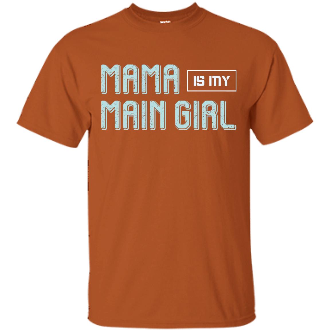Mama Is My Main Girl Mommy Shirt Texas Orange