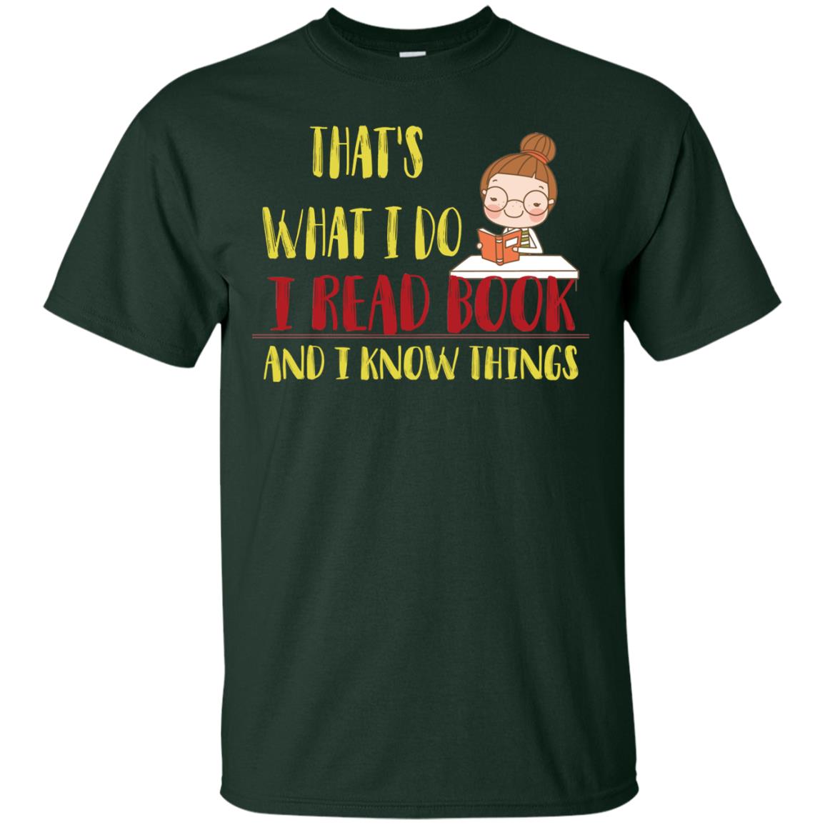 That's What I Do I Read Book And I Know Things Reading Book Lovers Shirt Forest