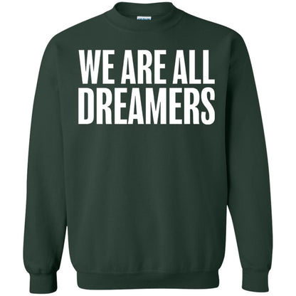 Support Daca Anti Trump T-shirt We Are All Dreamers Forest Green