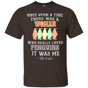 There Was A Woman Who Really Loved Penguins It Was Me ShirtG200 Gildan Ultra Cotton T-Shirt