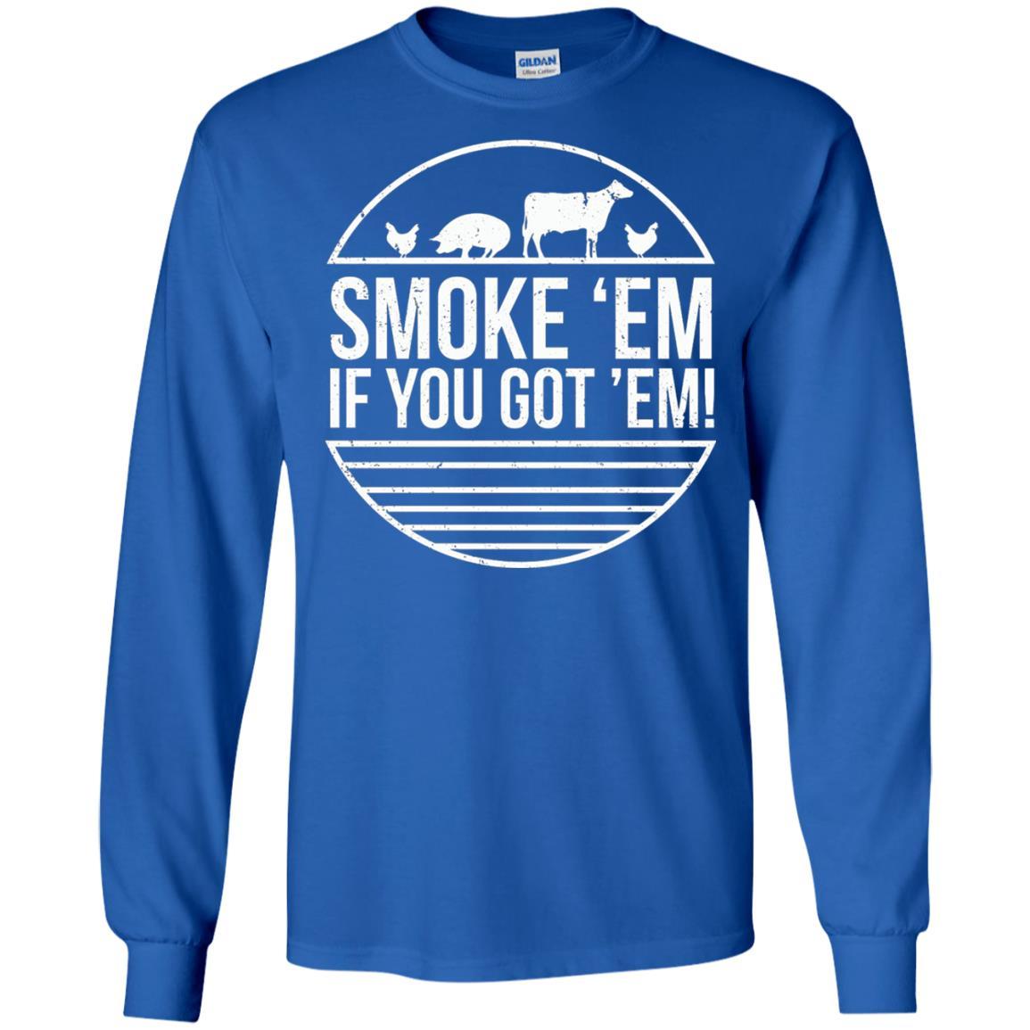 Bbq T-shirt Smoke 'em If You Got 'em Royal