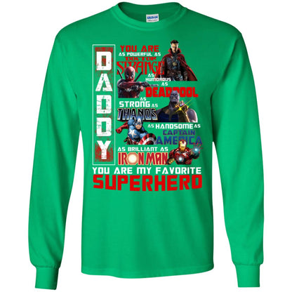 Daddy You Are As Powerful As Doctor Strange You Are My Favorite Superhero Shirt Irish Green