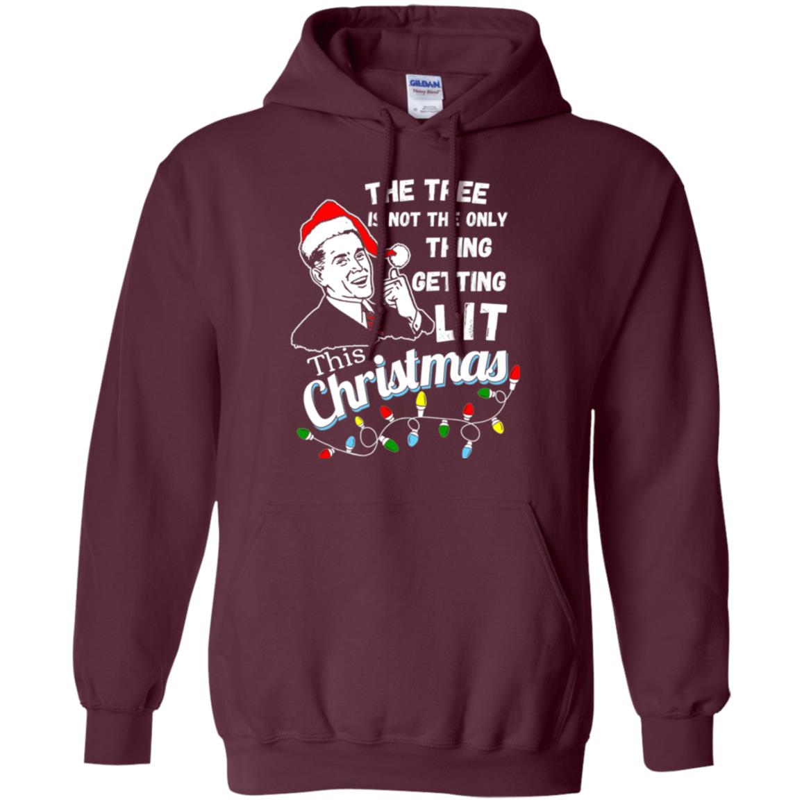 Christmas T-shirt The Tree Isn_t The Only Thing Getting Lit This Christmas Maroon