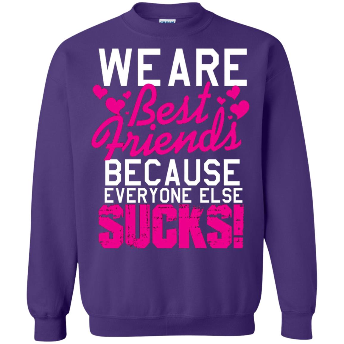 We Are Best Friends Because Everyone Else Sucks T-shirt Purple
