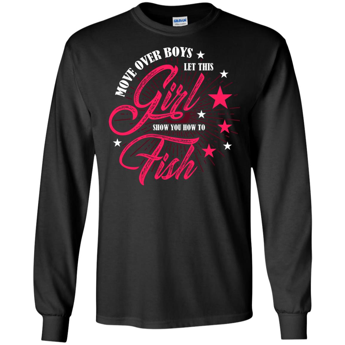 Move Over Boys Let This Girl Show You How To Fish Cool Fishing Gift Shirt For Boys
