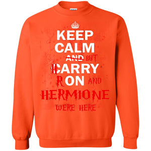 Keep Calm But Harry Ron And Hermione Were Here