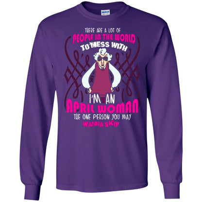 April Woman T-shirt There Are A Lot Of People In The World To Mess With Purple