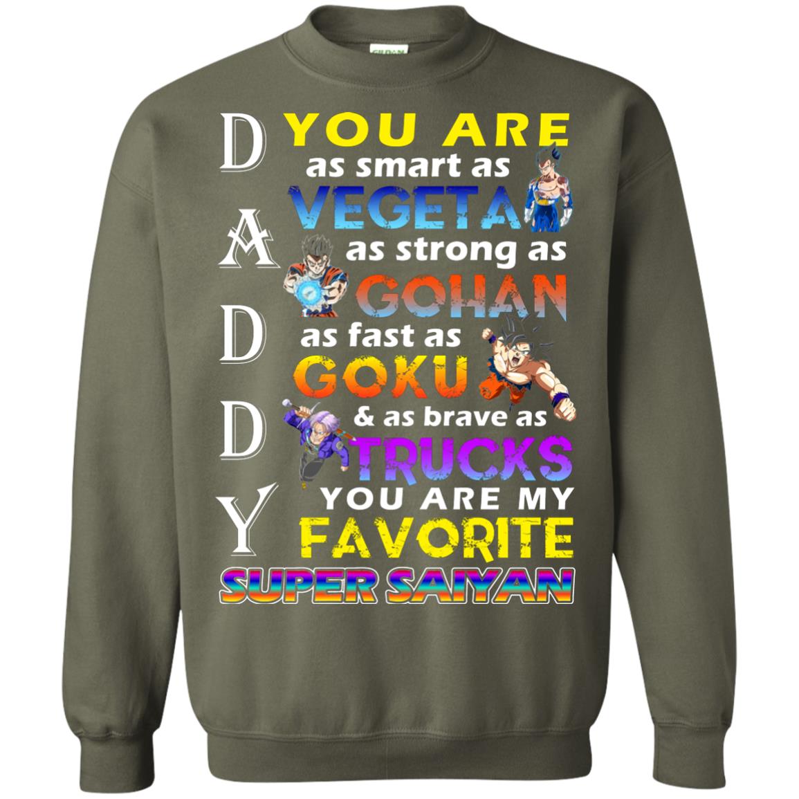 You Are As Smart As Vegeta Daddy T-shirt Military Green