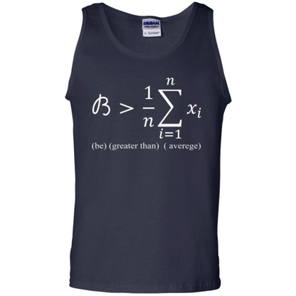 Math Lovers T-shirt Be Greater Than Average Navy