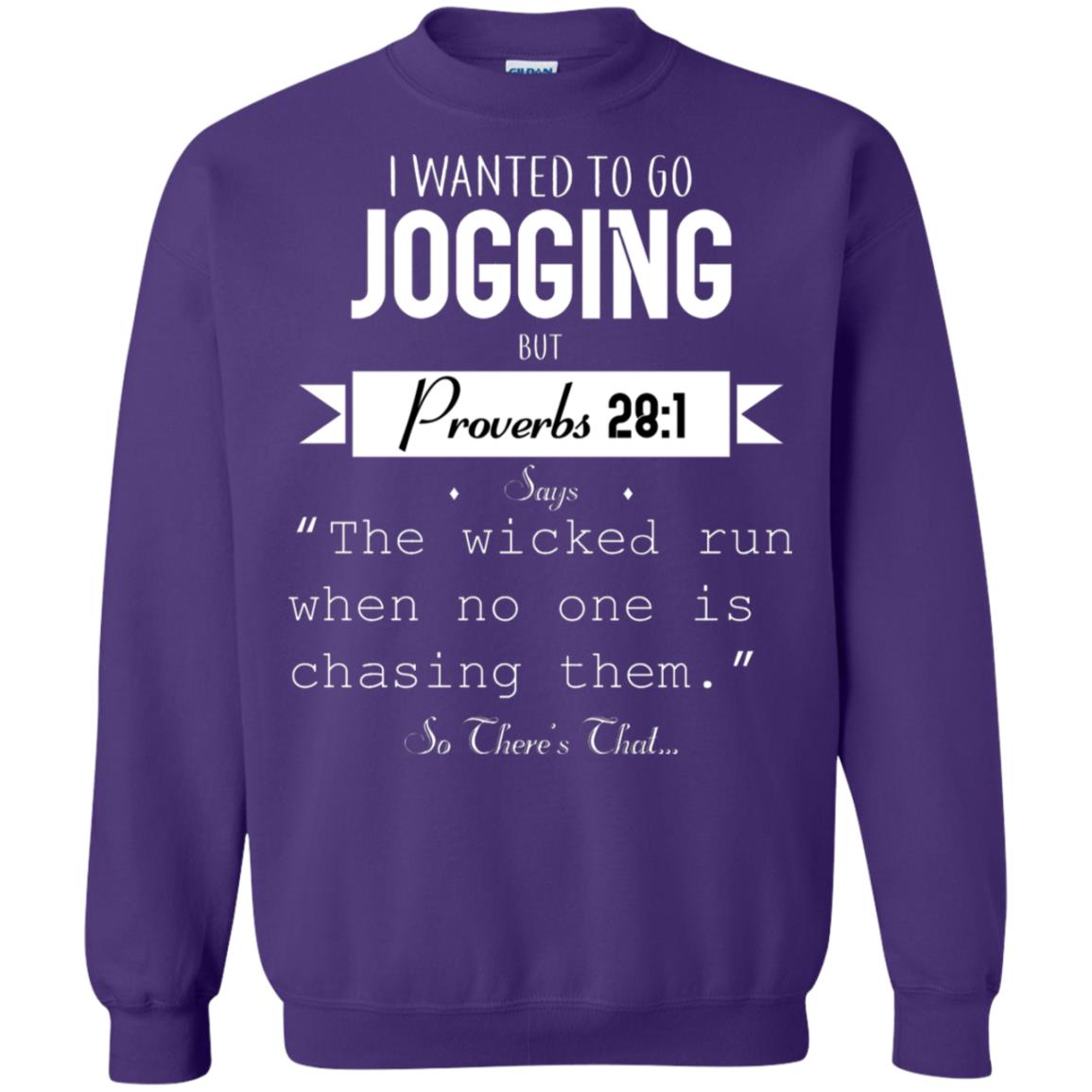 I Wanted To Go Jogging But Proverbs 281 Says The Wicked Run When No One Is Chasing Them Purple