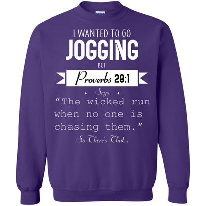 I Wanted To Go Jogging But Proverbs 281 Says The Wicked Run When No One Is Chasing Them Purple
