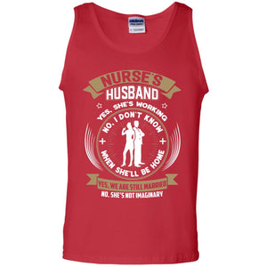 Nurse_s Husband She Is Working When She Will Be Home Shirt