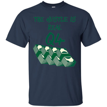 Money T-shirt The Hustle Is Real Q4 Making Money Novelty Navy