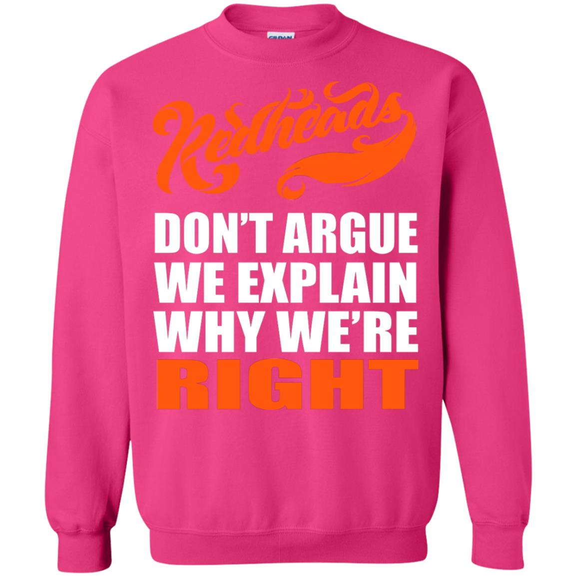 Redheads Don't Argue We Explain Why We're Right Shirt Heliconia