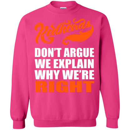 Redheads Don't Argue We Explain Why We're Right Shirt Heliconia