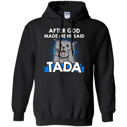 After God Made Me He Said Tada Cat Lover T-shirt Black