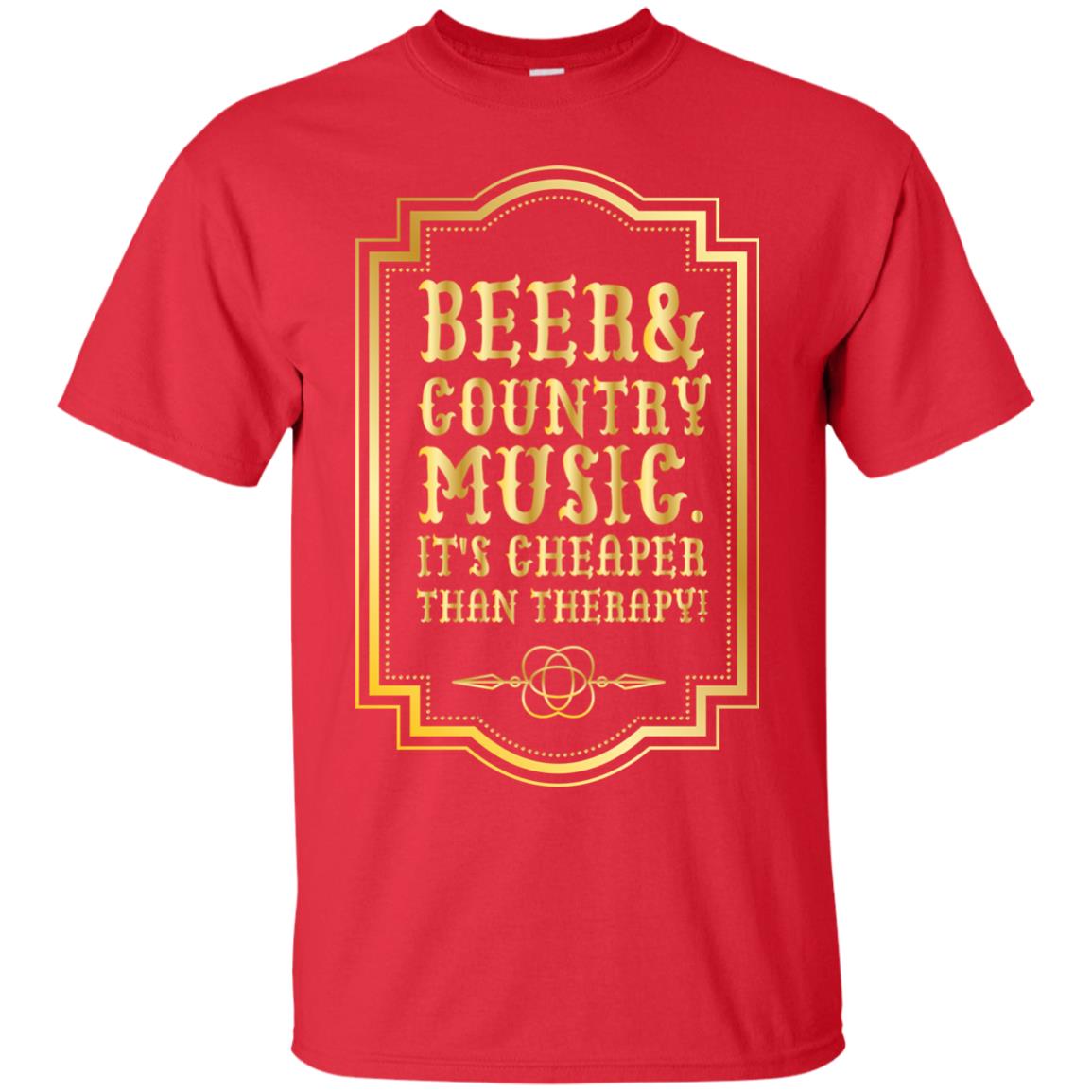 Beer Country Music Its Cheaper Than Therapy Beer Lover Shirt Red